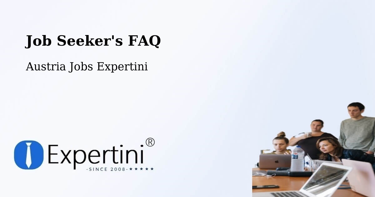 Job Seeker FAQ – Ludesch - Austria Jobs Expertini